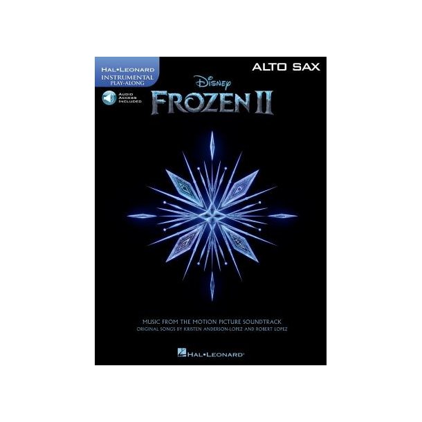 Frozen II - Instrumental Play-Along Alto Sax : Music from the Motion Picture Soundtrack