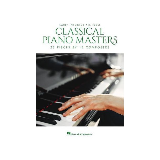 Classical Piano Masters: Early Intermediate : 21 Pieces by 17 Composers