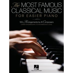 The Most Famous Classical Music for Easier Piano : Lower Intermediate to Intermediate