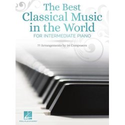 The Best Classical Music in the World : for Intermediate Piano