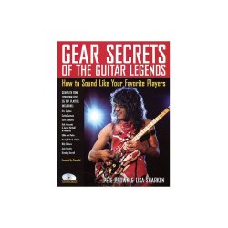 Gear Secrets of the Guitar Legends