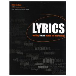 Rikky Rooksby: Lyrics - Writing Better Words For Your Songs