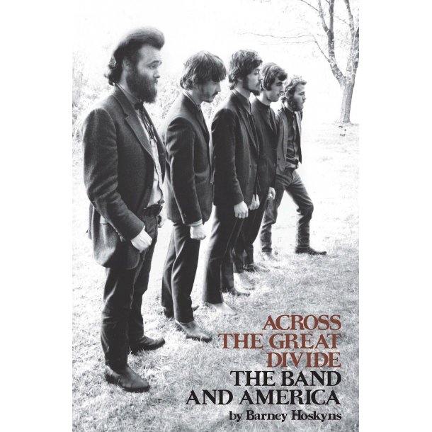 Across the Great Divide : The Band and America