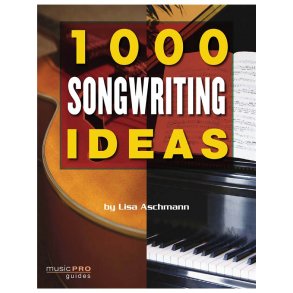 Lisa Aschmann: 1000 Songwriting Ideas