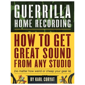 Guerrilla Home Recording (2nd Edition)