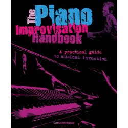Carl Humphries: The Piano Improvisation Handbook