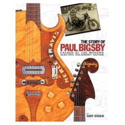 Andy Babiuk: The Story Of Paul Bigsby