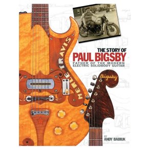 Andy Babiuk: The Story Of Paul Bigsby