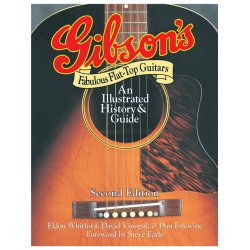 Dan Erlewine/David Vinopal/Eldon Whitford: Gibson's Fabulous Flat-Top Guitars - Second Edition