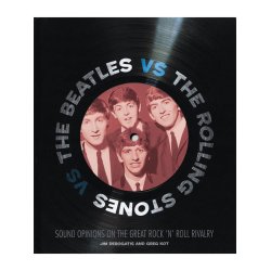 KOT GREG & DEROGATIS JIM THE BEATLES VS THE ROLLING STONES BAM BK