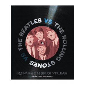 KOT GREG & DEROGATIS JIM THE BEATLES VS THE ROLLING STONES BAM BK
