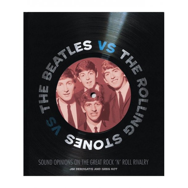 KOT GREG &amp; DEROGATIS JIM THE BEATLES VS THE ROLLING STONES BAM BK