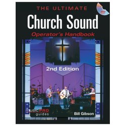 THE ULTIMATE CHURCH SOUND OPEARTOR'S HANDBOOK 2ND EDITION BK/DVD