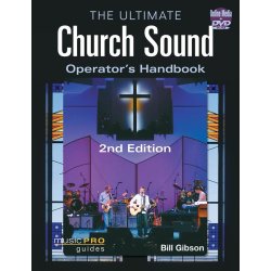 THE ULTIMATE CHURCH SOUND OPEARTOR'S HANDBOOK 2ND EDITION BK/DVD
