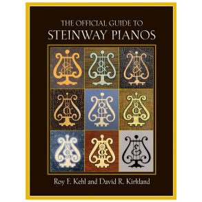 Kirkland D/Kehl R The Official Guide To Steinway Pianos Hb Bam Book