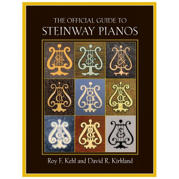 Kirkland D/Kehl R The Official Guide To Steinway Pianos Hb Bam Book