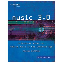 OWSINSKI BOBBY MUSIC 3.0 SURVIVAL GUIDE MAKING MUSIC 2ND EDITION BK