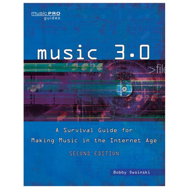 OWSINSKI BOBBY MUSIC 3.0 SURVIVAL GUIDE MAKING MUSIC 2ND EDITION BK