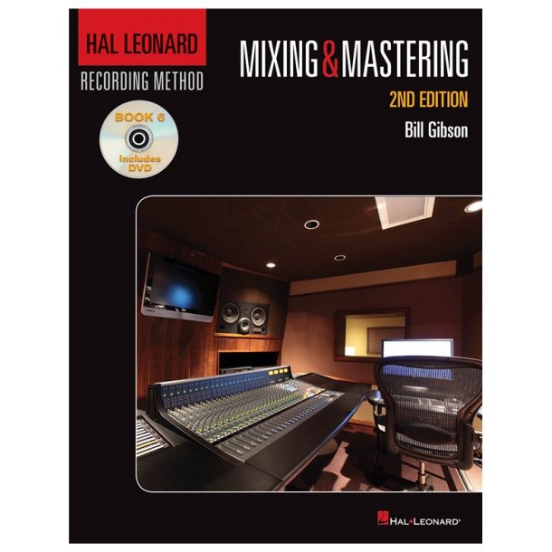 Hal Leonard Recording Method: Book 6 - Mixing & Mastering (2nd Edition)