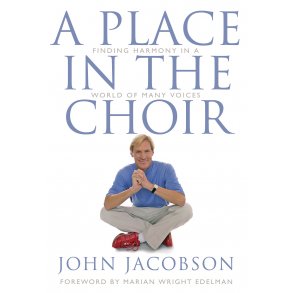A Place in the Choir : Finding Harmony in a World of Many Voices