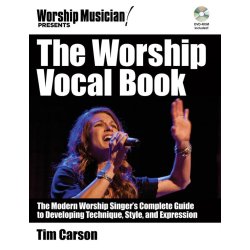 CARSON TIM THE WORSHIP VOCAL BOOK COMPLETE GUIDE TECHNIQUE BK/DVD