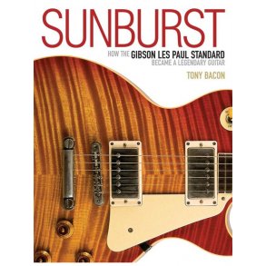 Sunburst: How The Gibson Les Paul Standard Became A Legendary Guitar