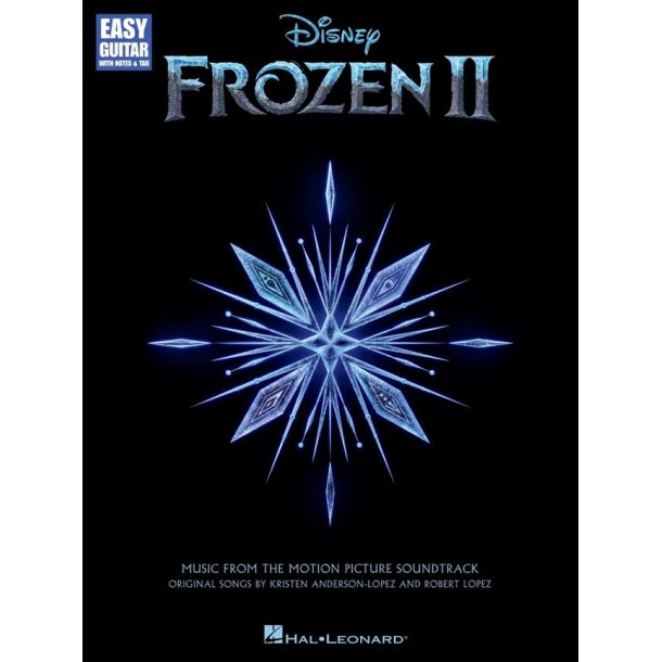 Frozen 2 -Music from the Motion Picture Soundtrack : Easy Guitar with Notes & Tab