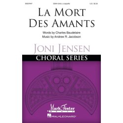 La Mort Des Amants : Joni Jensen Choral Series