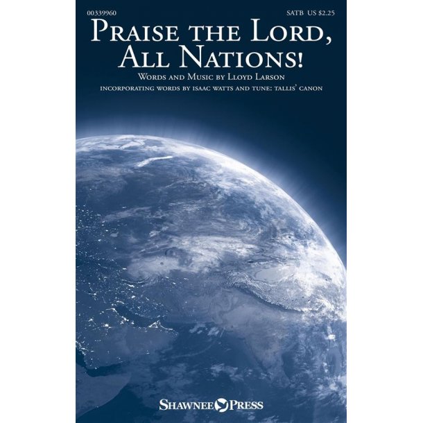 Praise the Lord, All Nations!
