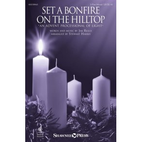 Set a Bonfire on the Hilltop : An Advent Processional of Light