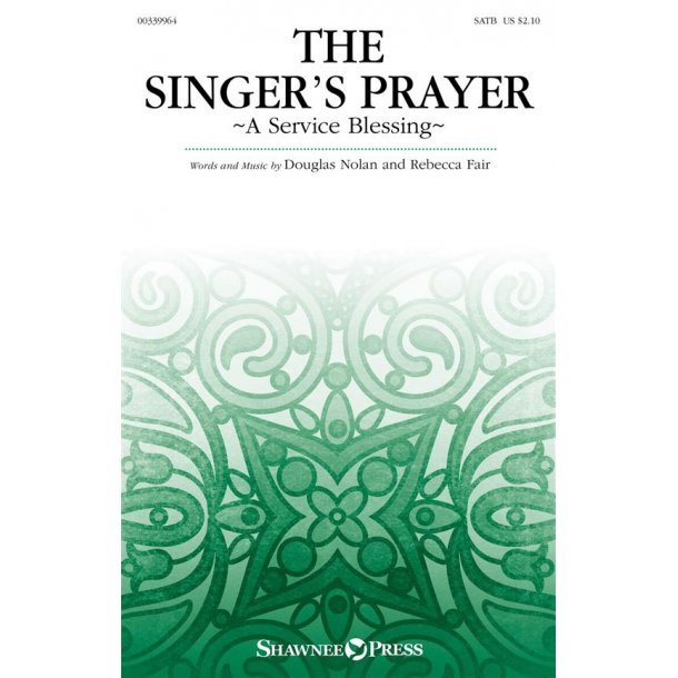 The Singer's Prayer : A Service Blessing
