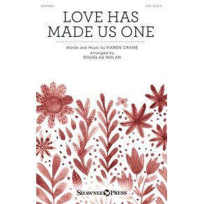 Love Has Made Us One