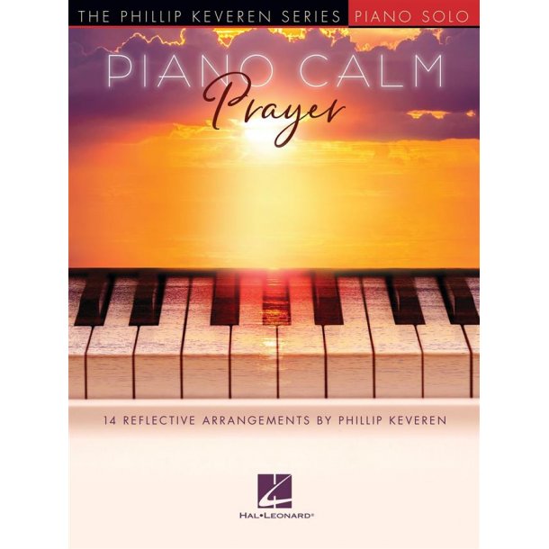 Piano Calm: Prayer : 14 Reflective Arrangements by Phillip Keveren
