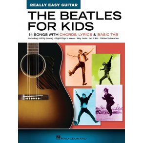 The Beatles for Kids - Really Easy Guitar Series : 14 Songs with Chords, Lyrics & Basic Tab