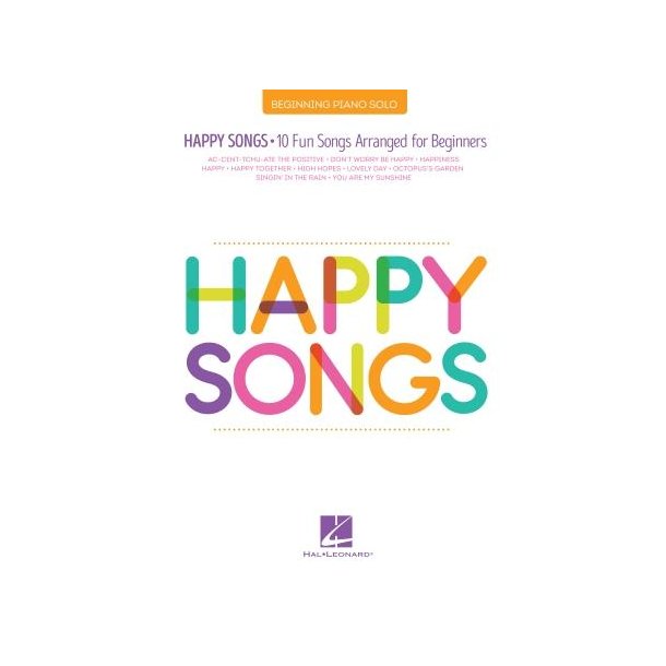 Happy Songs : 10 Fun Songs Arranged for Beginners
