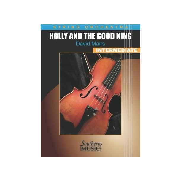 Holly and the Good King : for String Orchestra