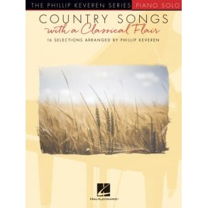 Country Songs with a Classical Flair : The Phillip Keveren Series Piano Solo