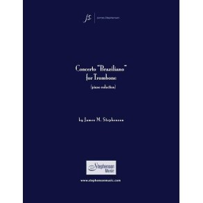 Concerto Braziliano : Trombone and Wind Ensemble - Piano Reduction