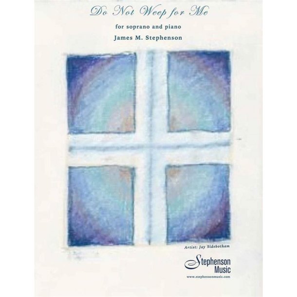 Do Not Weep For Me : Soprano and Piano
