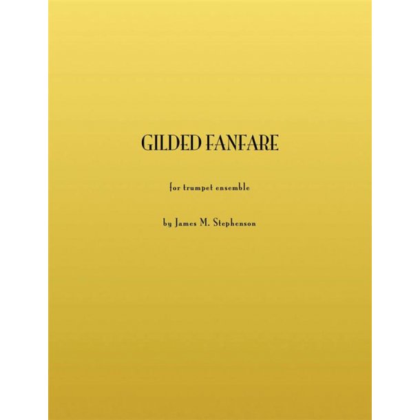 Gilded Fanfare : Trumpet Ensemble