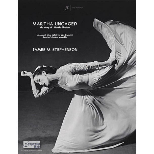 Martha Uncaged - The Story of Martha Graham : Trumpet and Chamber Ensemble - Set