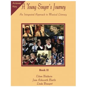 A Young Singer's Journey - Book 2 Answer Key : An Integrated Approach to Musical Literacy
