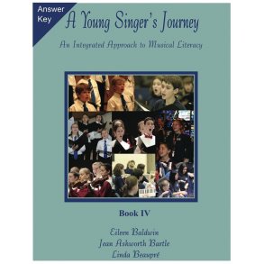 A Young Singer's Journey - Book 4 Answer Key : An Integrated Approach to Musical Literacy
