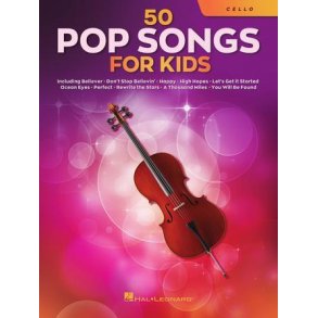 50 Pop Songs for Kids : for Cello