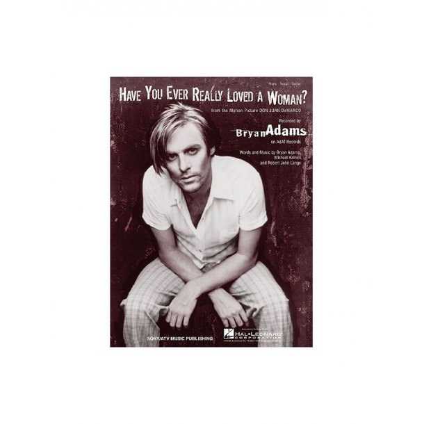 Have You Ever Really Loved A Woman?