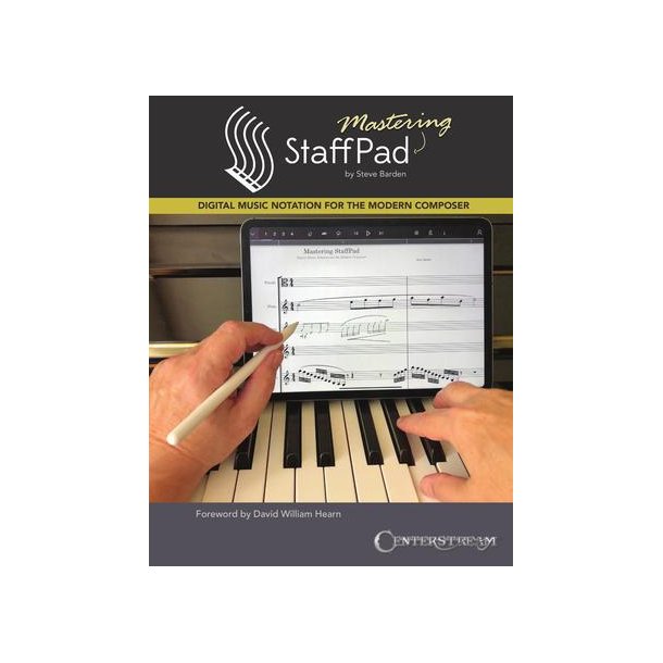Mastering StaffPad : Digital Music Notation for the Modern Composer