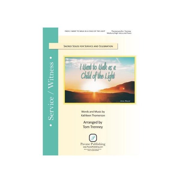 I Want to Walk as a Child of the Light