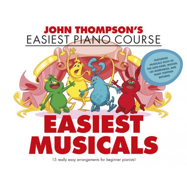 John Thompson&rsquo;s Easiest Musicals : John Thompson&rsquo;s Easiest Piano Course