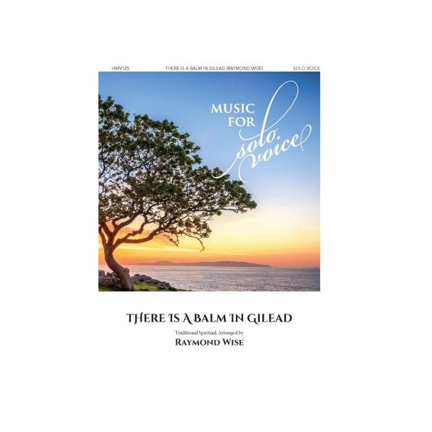 There Is a Balm in Gilead : Music for Solo Voice Series