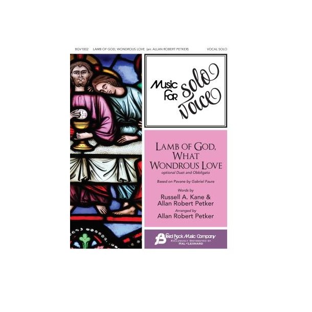 Lamb of God, What Wondrous Love : Music for Solo Voice Series Vocal Solo with Optional Duet and Obbligato